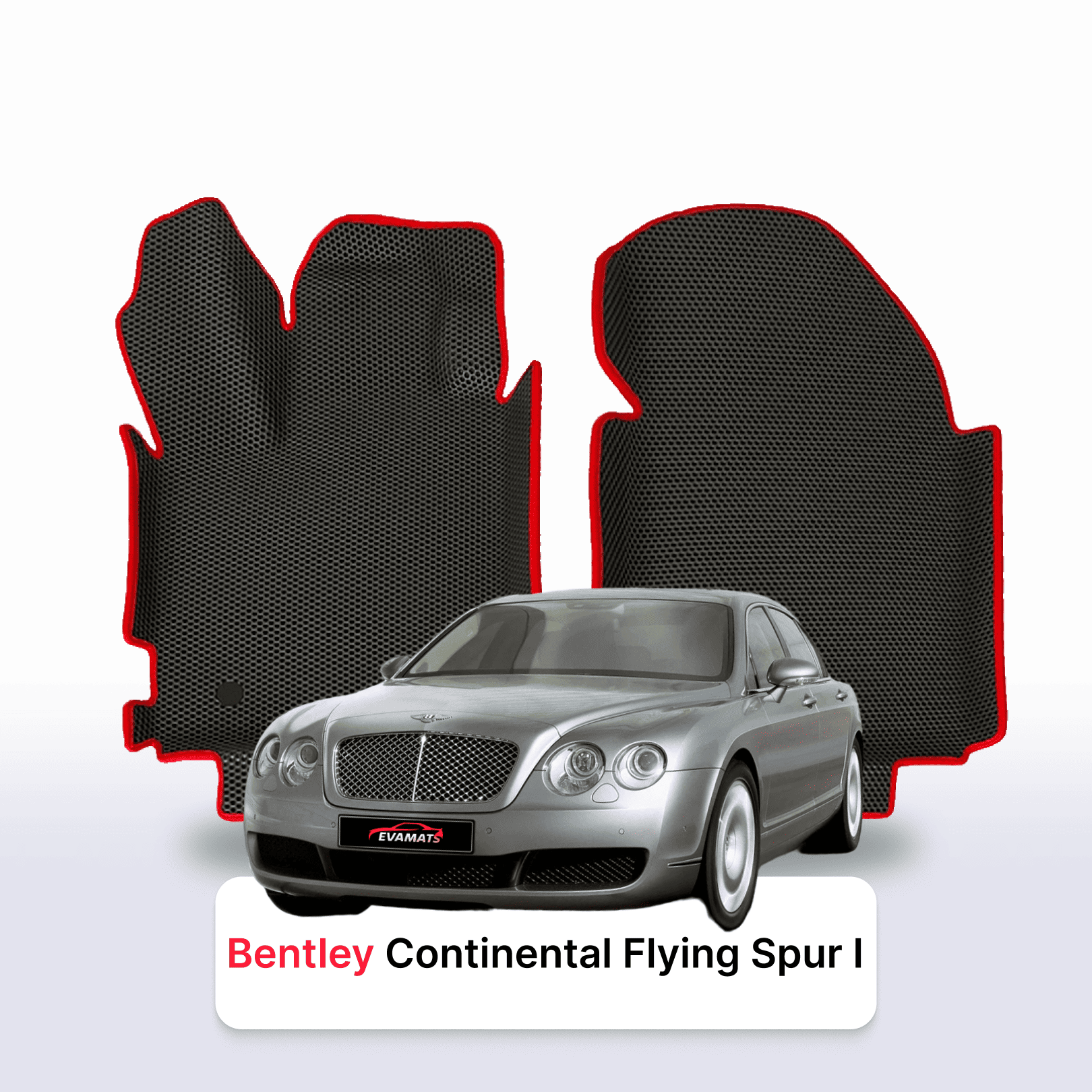 Fußmatten EVAMATS für Bentley Continental Flying Spur 1 Gen 2005-2012 Jahr SEDAN Fußmatten EVAMATS für Bentley Continental Flying Spur 1 Gen 2005-2012 Jahr SEDAN