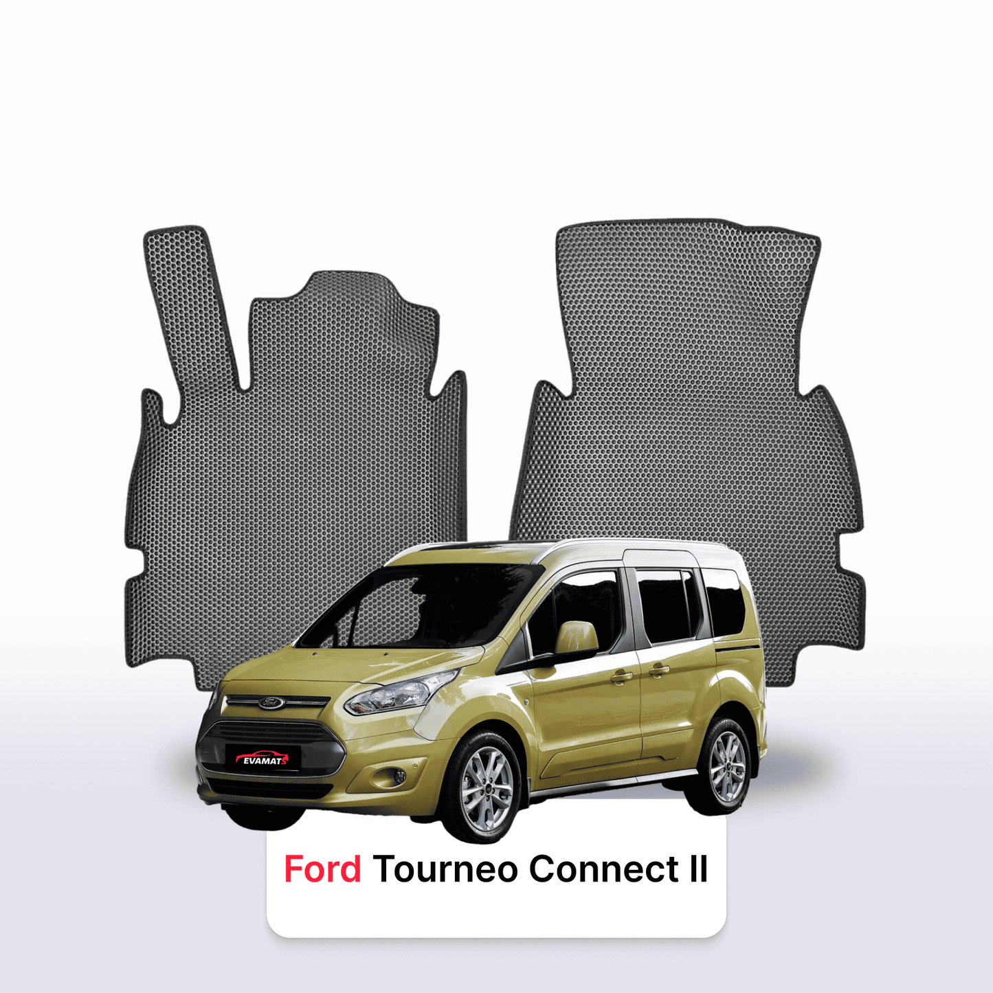 Fußmatten EVAMATS für Ford Tourneo Connect 2. Generation 2012-2022 Jahr MINIVAN 5-Sitzer