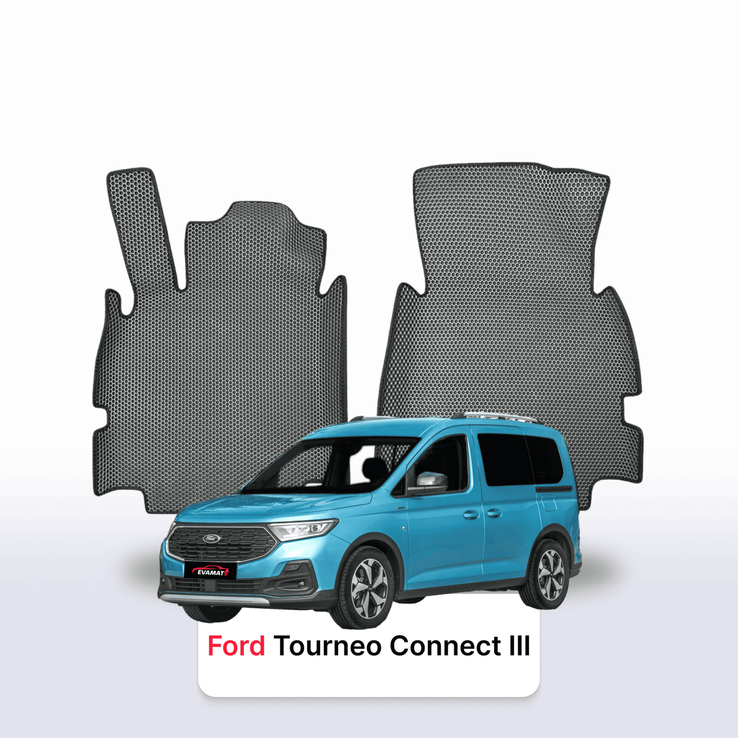Fußmatten EVAMATS für Ford Tourneo Connect 3. Generation 2021-2024 Jahr MINIVAN 5-Sitzer