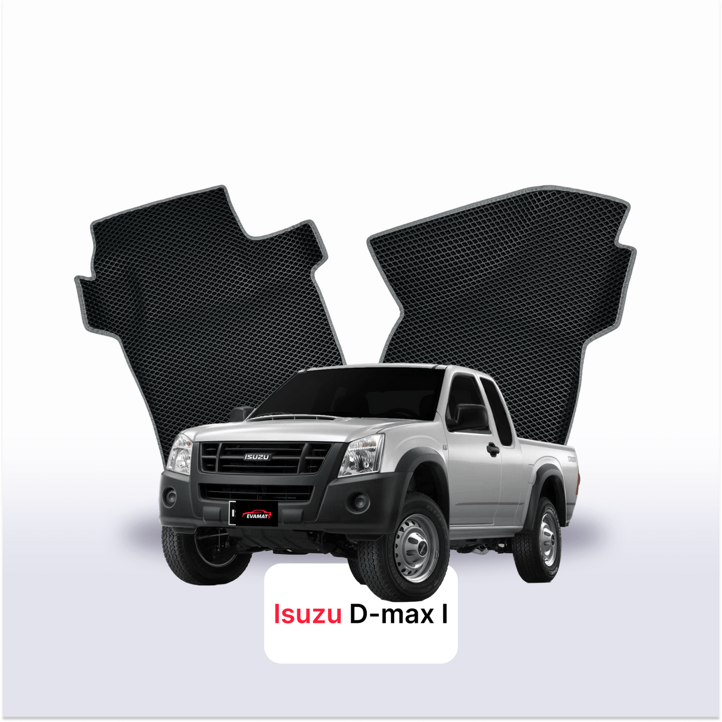 Fußmatten EVAMATS für Isuzu D-Max 1 Gen 2002-2012 Baujahr PICK-UP mit eineinhalb Kabinen