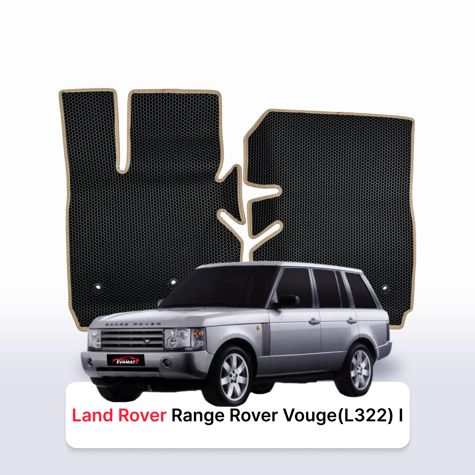 Fußmatten EVAMATS für Land Rover Range Rover Vouge (L322) 1. Generation 2001–2012, SUV Fußmatten EVAMATS für Land Rover Range Rover Vouge (L322) 1. Generation 2001–2012, SUV