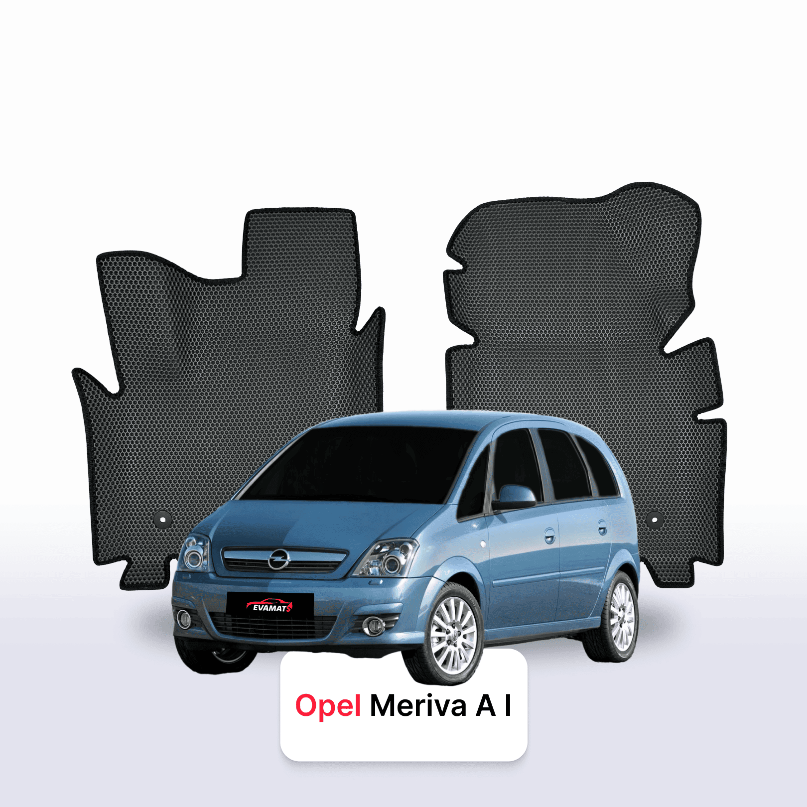 Fußmatten EVAMATS für Opel Meriva A 1 Gen 2003-2010 Jahr MINIVAN Fußmatten EVAMATS für Opel Meriva A 1 Gen 2003-2010 Jahr MINIVAN