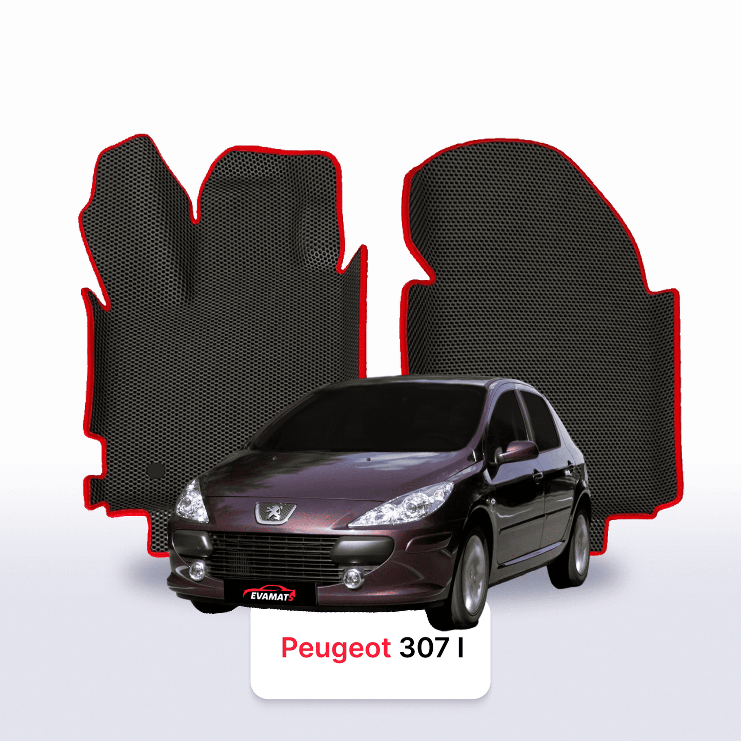 Fußmatten EVAMATS für Peugeot 307(MT) 1. Generation 2001-2008 Jahr FLIEßHECK 5-Türer