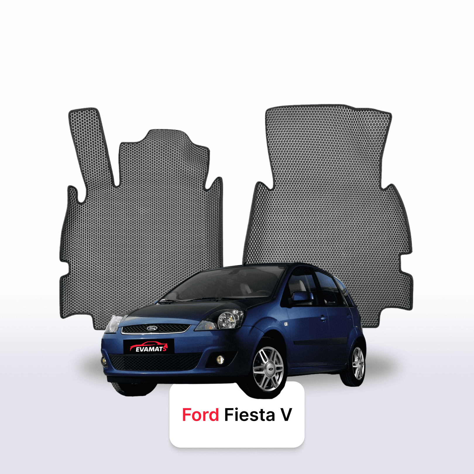 Fußmatten EVAMATS für Ford Fiesta 5 gen 2002-2008 jahr SCHÄGHECK 5 türer