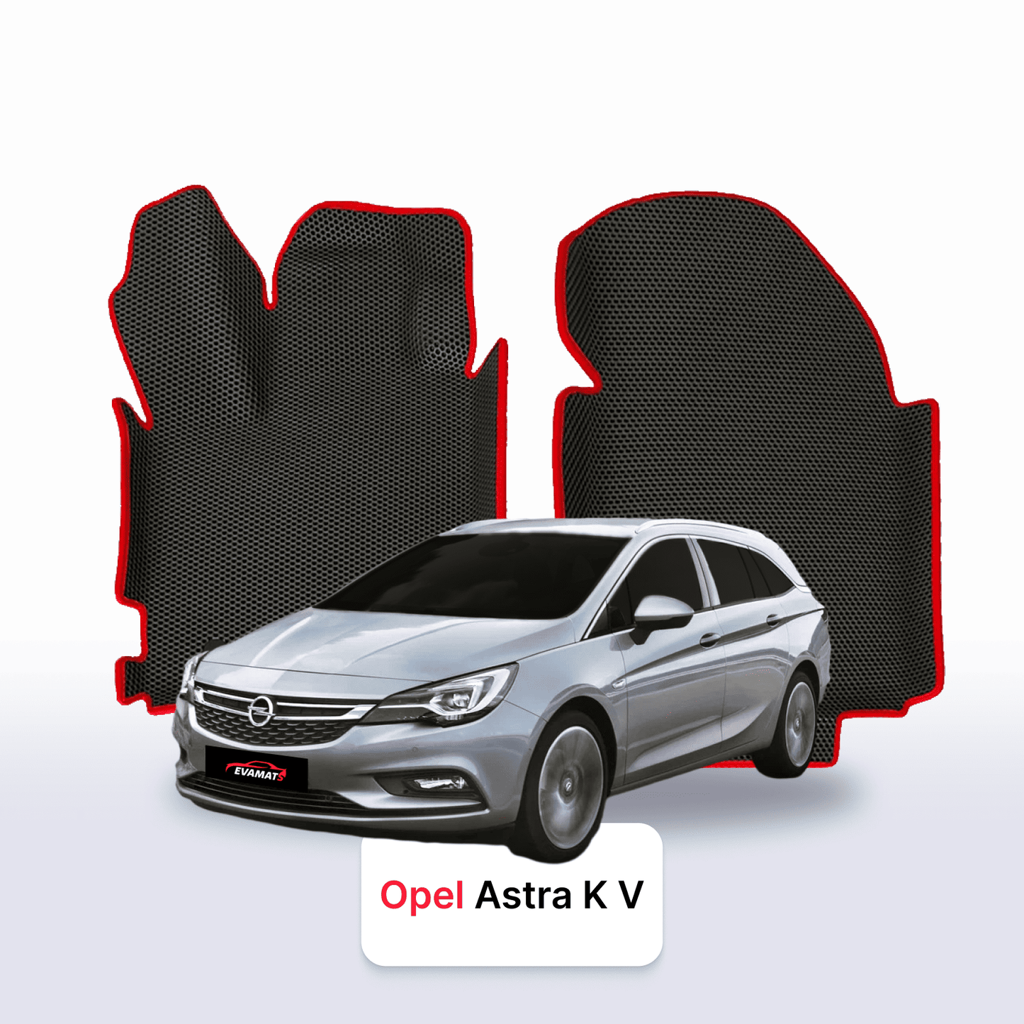 Fußmatten EVAMATS für Opel Astra K 5 Gen 2015-2021 Jahr STATION WAGON