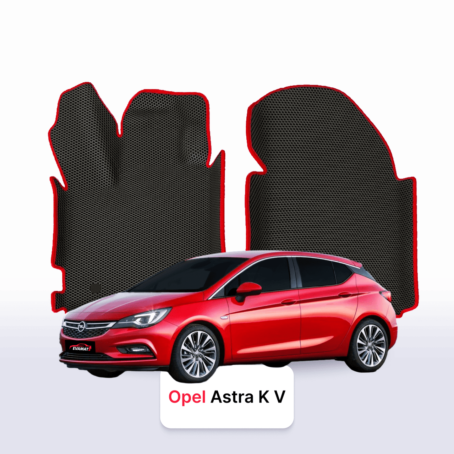 Fußmatten EVAMATS für Opel Astra K 5 Gen 2015-2021 Jahr FLIEßHECK 5-Türer